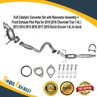 Catalytic Set Flex Pipe+resonator For 13-18 Buick Encore 15-16 Chevy Trax 1.4L New. Price: $194.70.