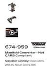 Genuine Dorman Manifold Converter Not Carb Compliant 674-959 New. Price: $200.00.
