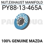 PY8813465A Genuine Mazda Nut,exhaust Manifold PY88-13-465A New. Price: $6.62.
