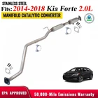 Kia Forte 2014-2018 2.0L Center Catalytic Converter Direct Fit Epa Approve New. Price: $203.41.