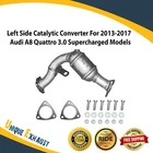 Left Catalytic Converter For 2013-2017 Audi A8 Quattro 3.0 Supercharged Models New. Price: $156.18.