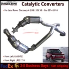 LR051752 LR051753 Catalytic Converters For 2014-2016 Land Rover LR4 3.0L V6 Gas New. Price: $1209.00.